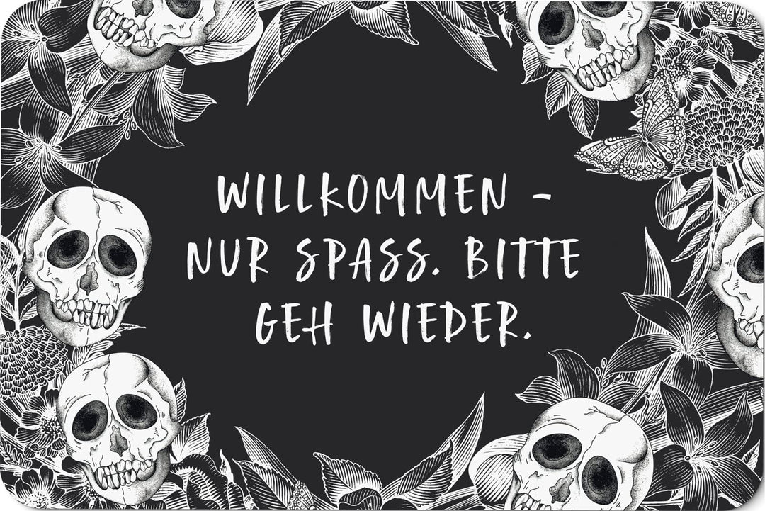 Tassenbrennerei Fussmatte mit Spruch: Willkommen - nur Spass. Bitte GEH Wieder. - Totenkopf Türmatte