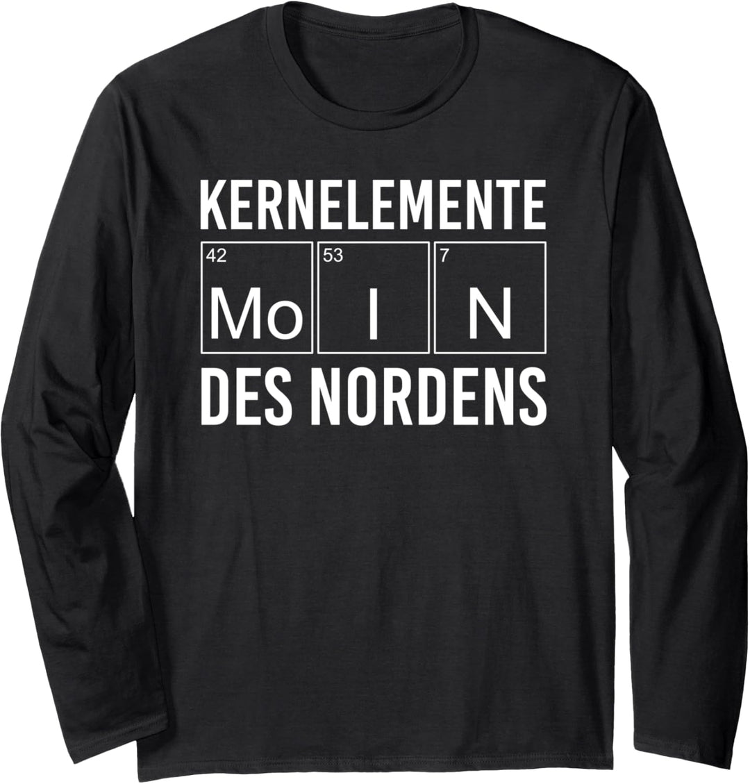 Moin Kernelemente des Nordens - Norddeutschland Norddeutsche Langarmshirt