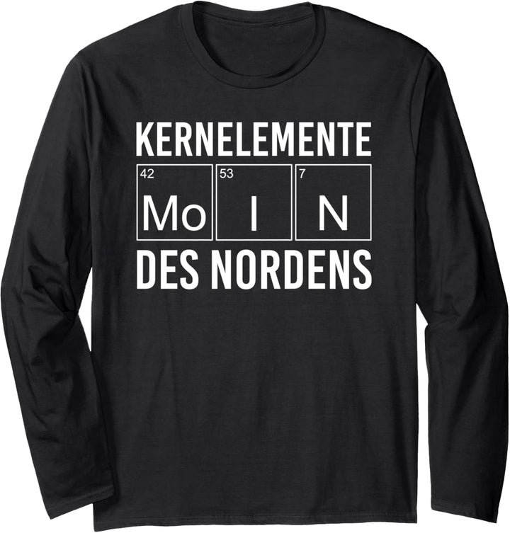 Moin Kernelemente des Nordens - Norddeutschland Norddeutsche Langarmshirt