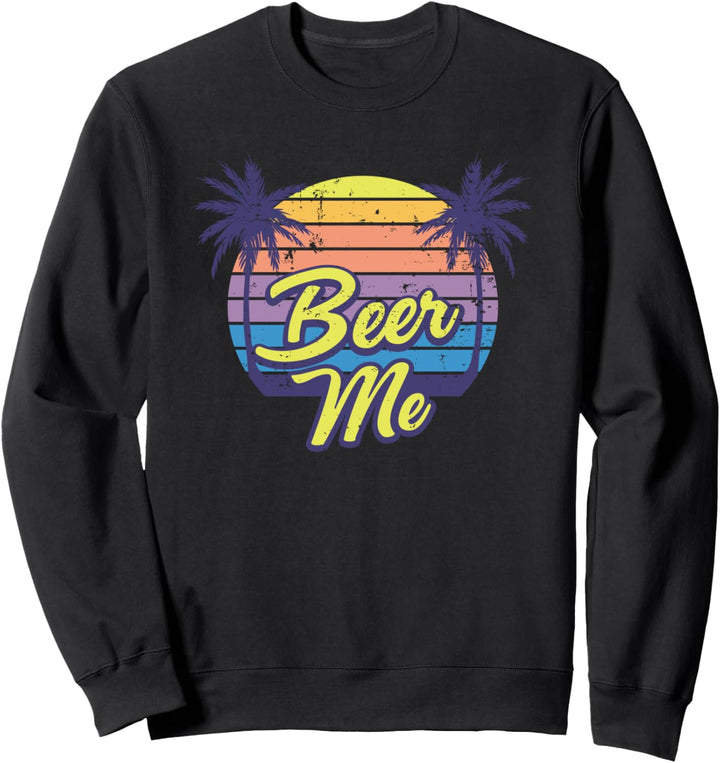 Beer Me Beach Vacation Sweatshirt