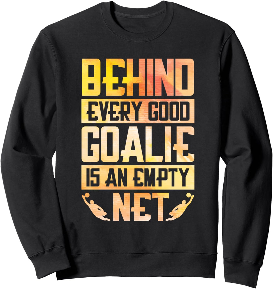 Torwart Spruch für alle Torhüter und Goalkeeper Sweatshirt