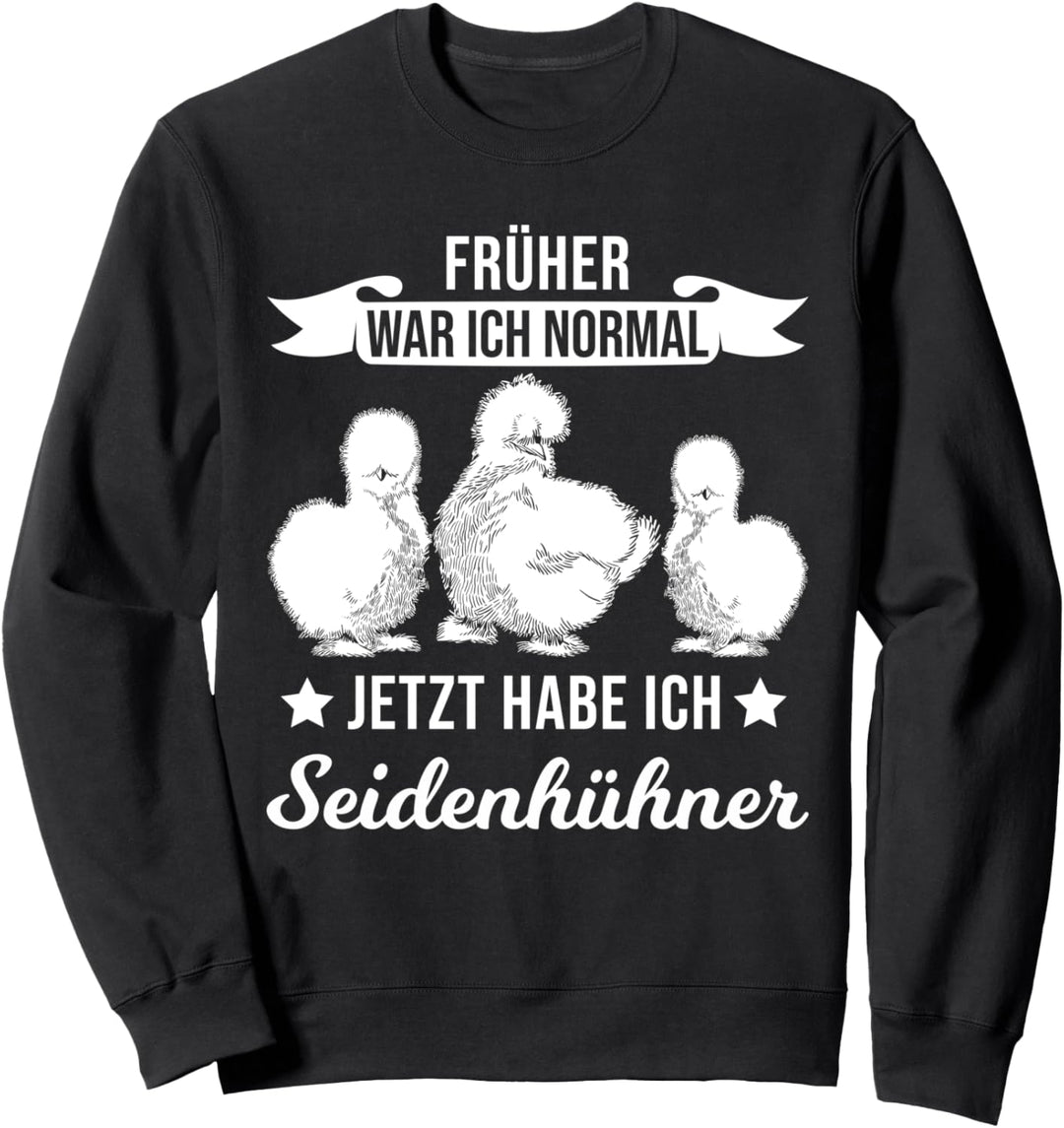 Seidenhühner Zwergseidenhuhn Seidenhuhn Sweatshirt