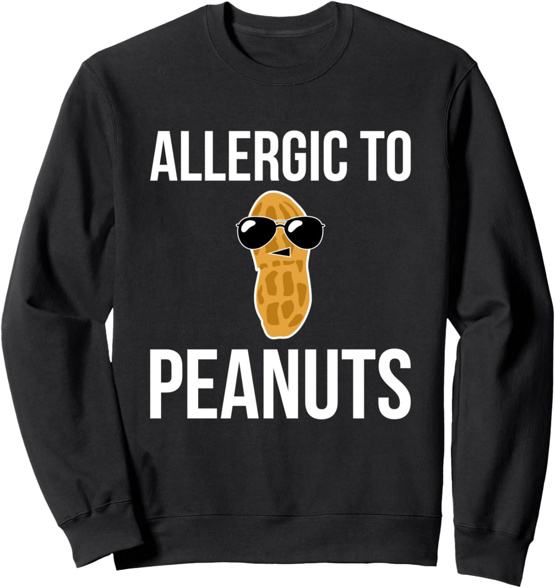 Allergic To Peanuts Erdnuss Allergie Sweatshirt