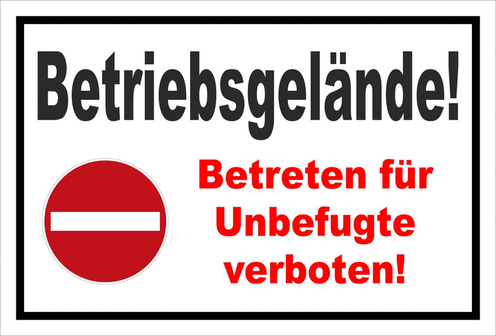 Schild - Verbot der Einfahrt - Betriebsgelände - Betreten für Unbefugte verboten – 60x40cm mit Bohrl