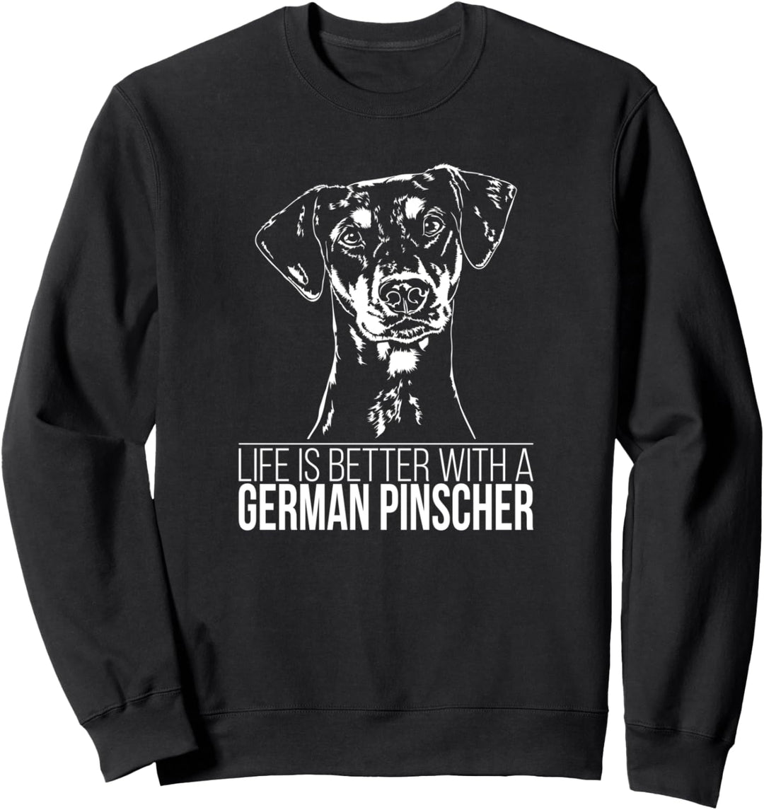 German Pinscher life is better Hund Hundespruch Sweatshirt