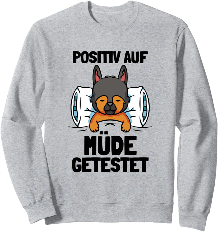 Positiv Auf Müde Getestet - Süsses Schlaf Hunde Sweatshirt