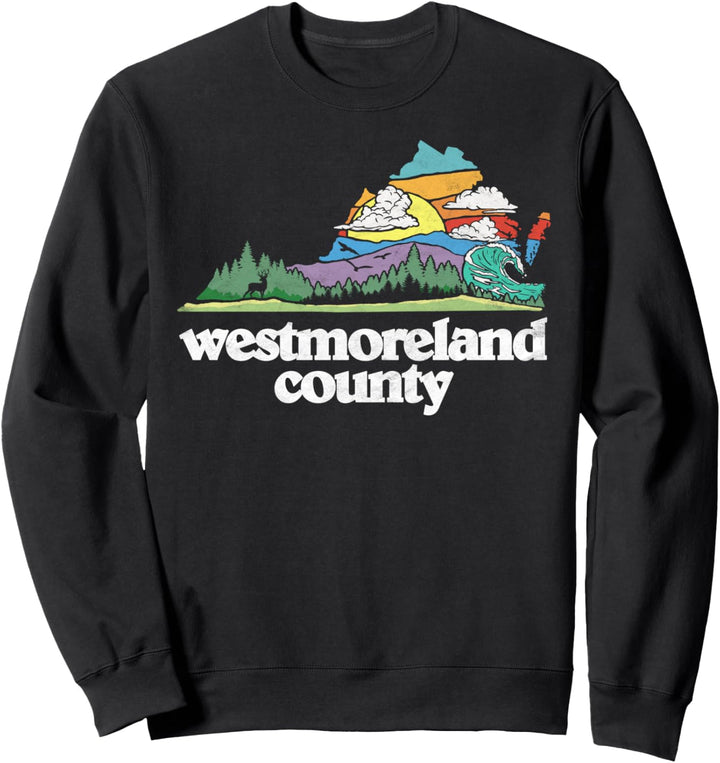 Westmoreland County Virginia Outdoors & Nature Lover Sweatshirt