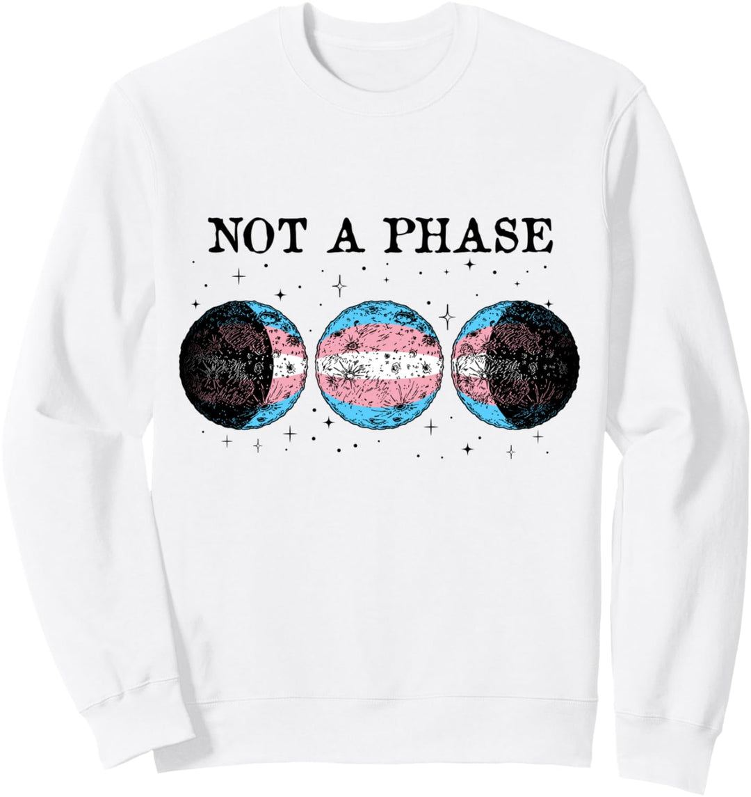 Not A Phase Funny Transgender Pride Flag Sweatshirt