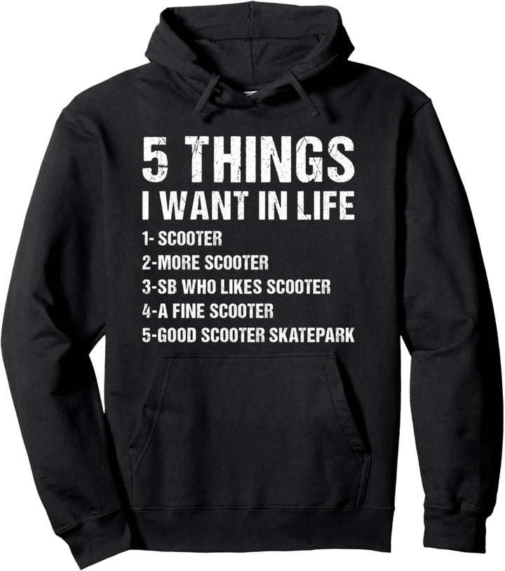 Sport 5 Dinge, die ich mir im Leben wünsche Scooter Pullover Hoodie
