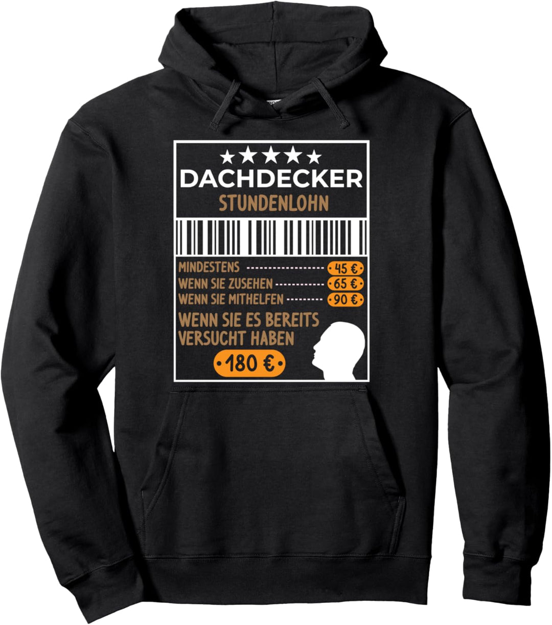 Stundenlohn Dachdecker Pullover Hoodie
