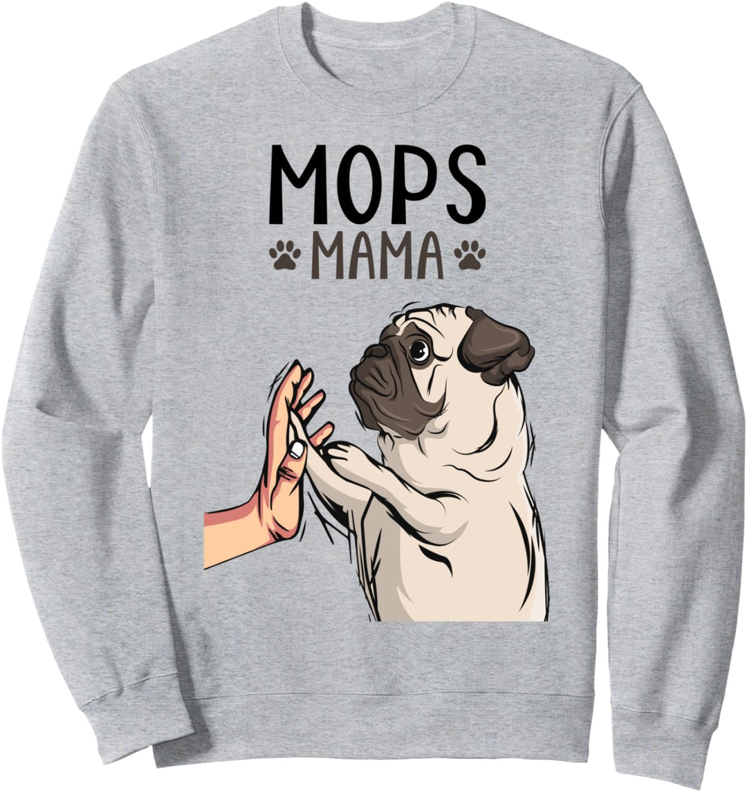 Mops Mama Hundehalterin Frauchen Damen Sweatshirt