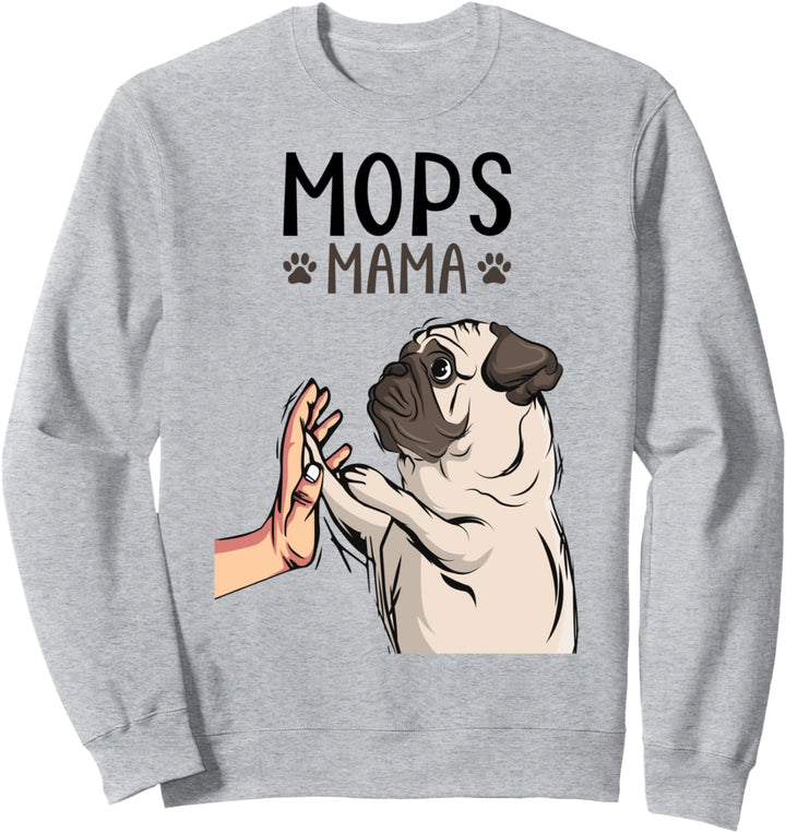 Mops Mama Hundehalterin Frauchen Damen Sweatshirt