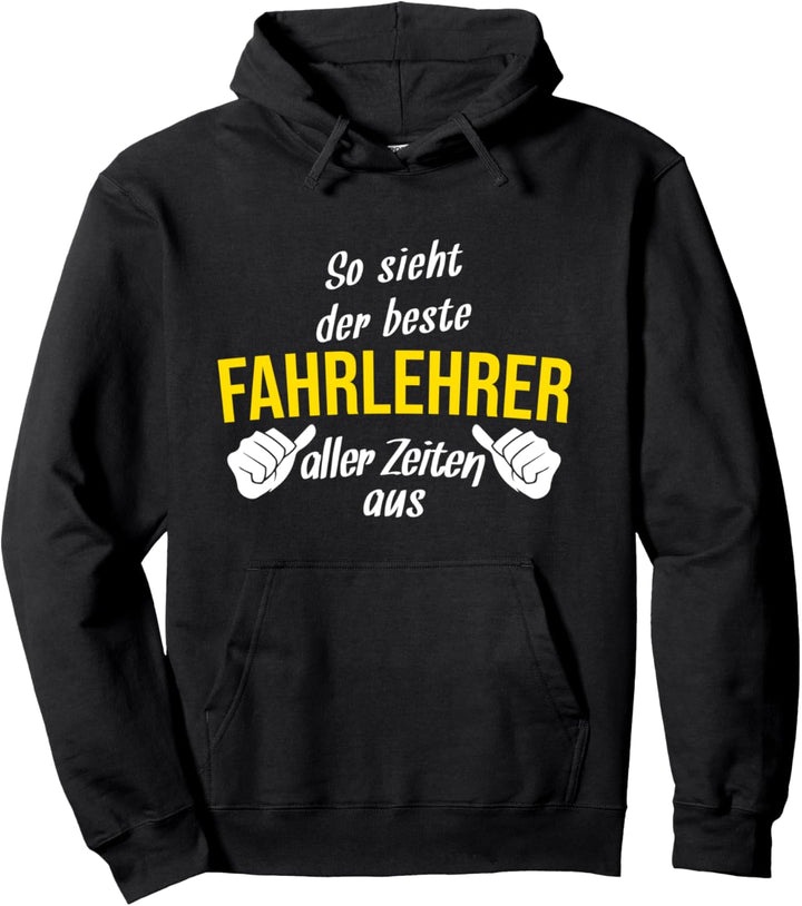 Bester Fahrlehrer Aller Zeiten Fahrschule Fahrlehrer Pullover Hoodie