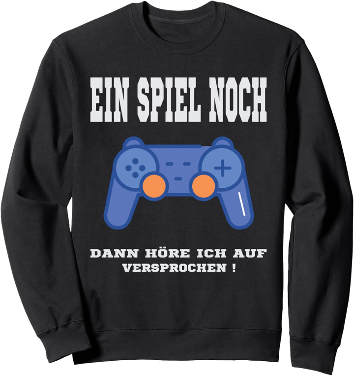 Lustiges Ein Spiel noch dann höre ich auf versprochen Sweatshirt