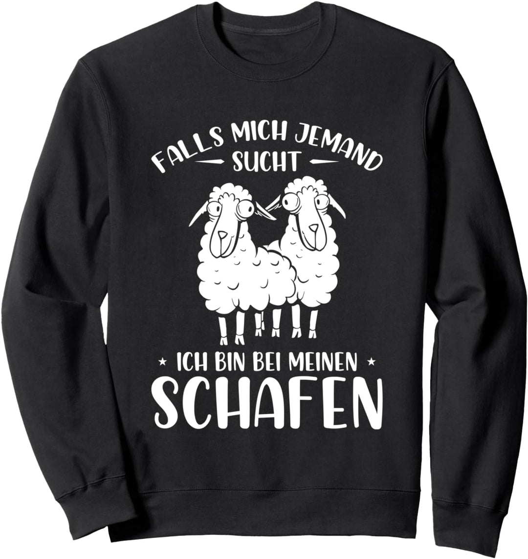Schäfer Landwirt Schaf Bauer Ich Bin Bei Meinen Schafen Sweatshirt