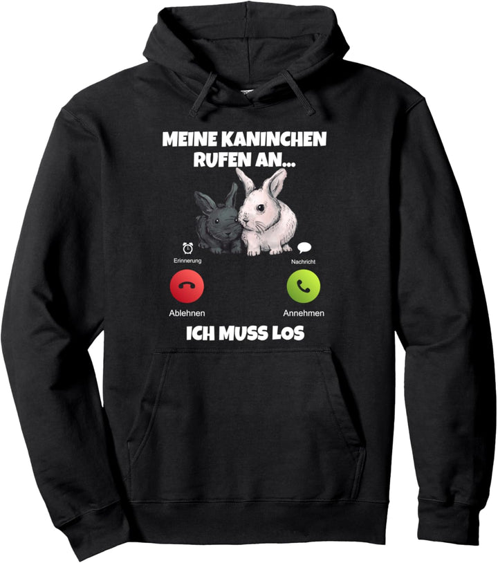 Meine Kaninchen rufen an Pullover Hoodie