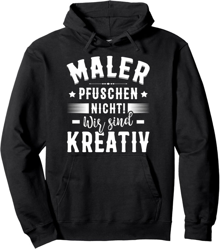 Maler Malermeister Lackierer Pullover Hoodie