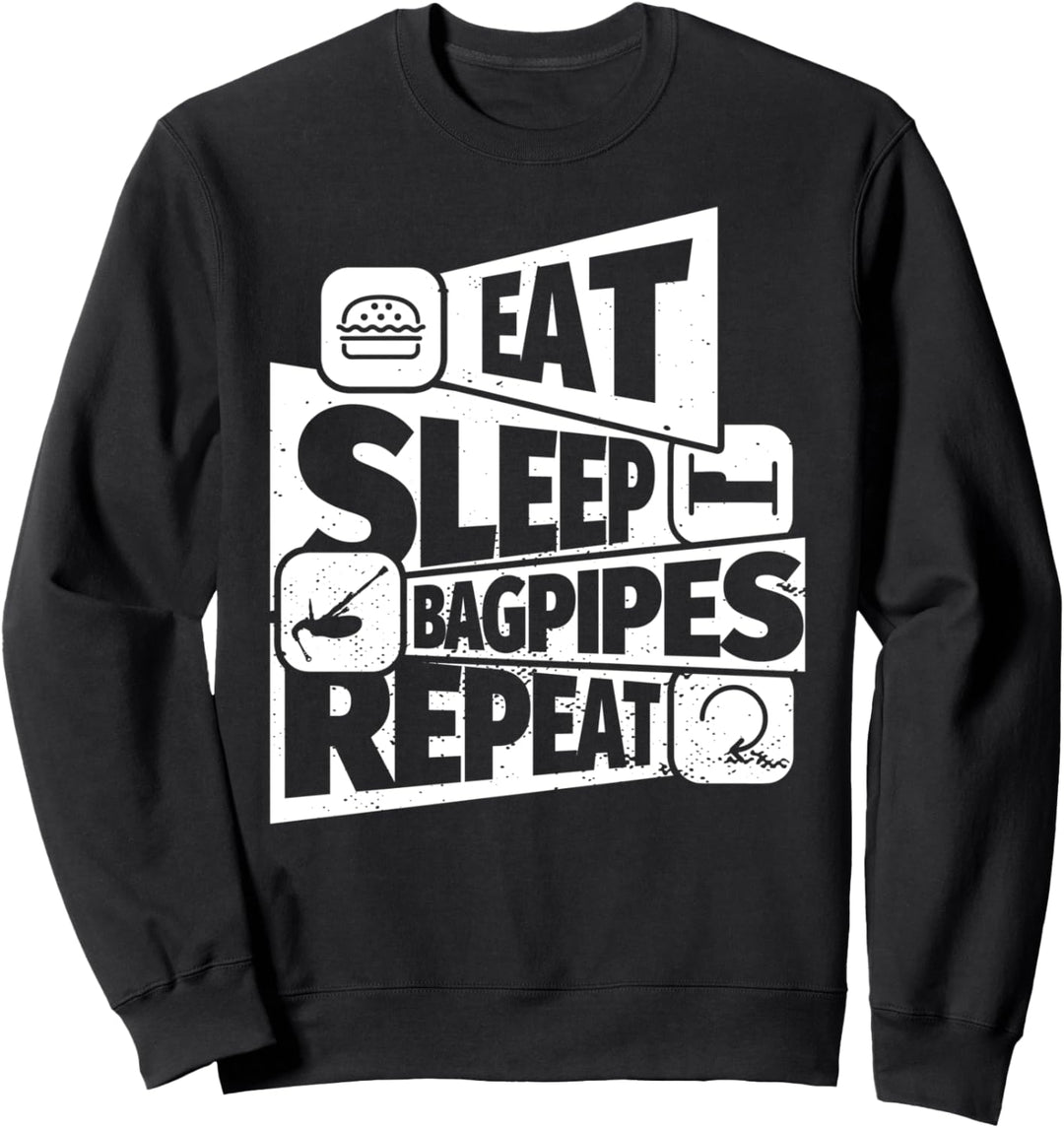 EAT SLEEP Bagpipes REPEAT Lustiges Dudelsack für einen Dudel Sweatshirt