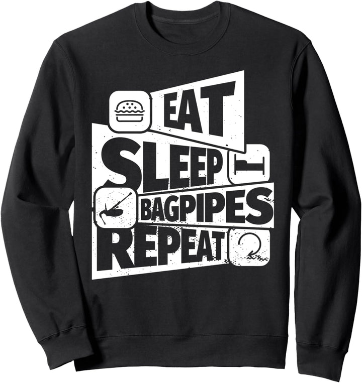 EAT SLEEP Bagpipes REPEAT Lustiges Dudelsack für einen Dudel Sweatshirt
