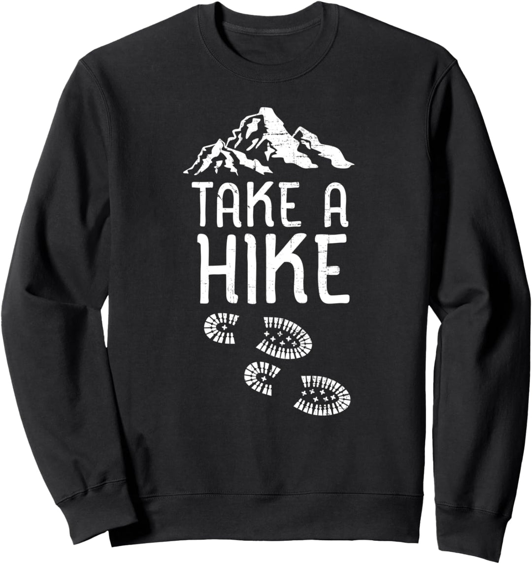 Take A Hike Outdoors Adventure design Sweatshirt