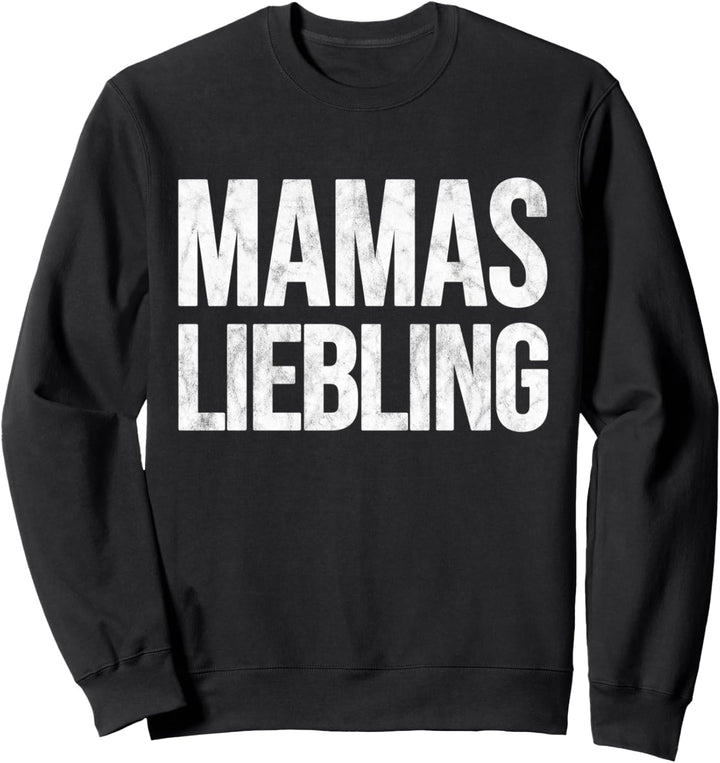 Mamas Liebling Sweatshirt