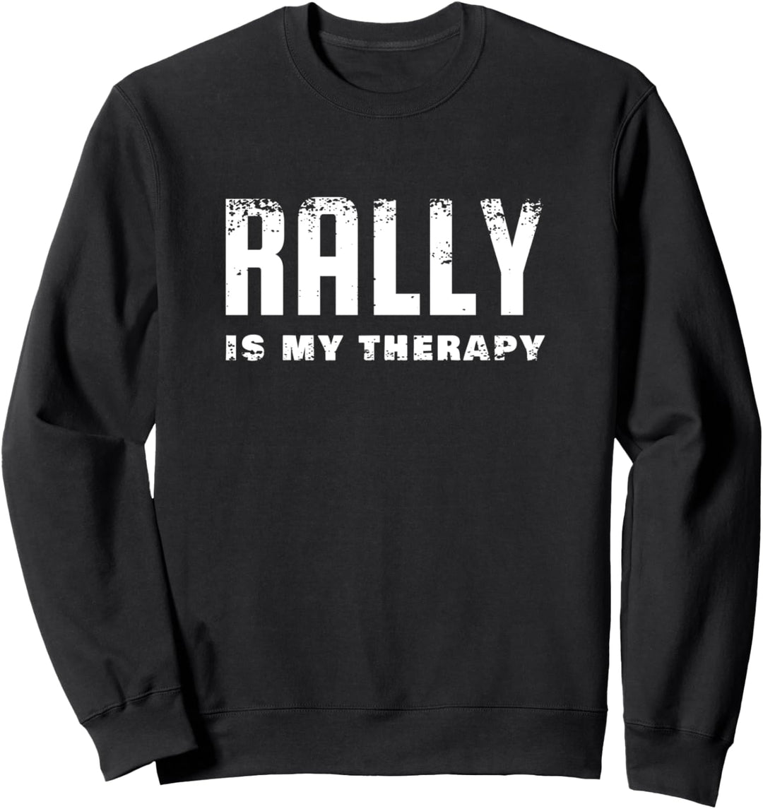 Rallye Ist Meine Therapie - Rally Sweatshirt
