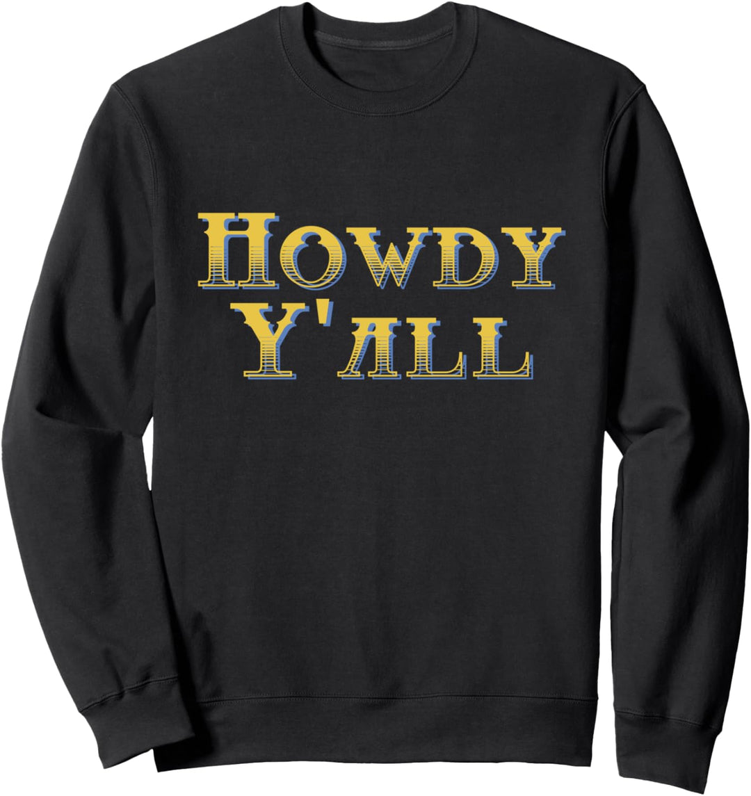 Funny Texan Howdy Friendly Y'all Texas Lover Gift Sweatshirt