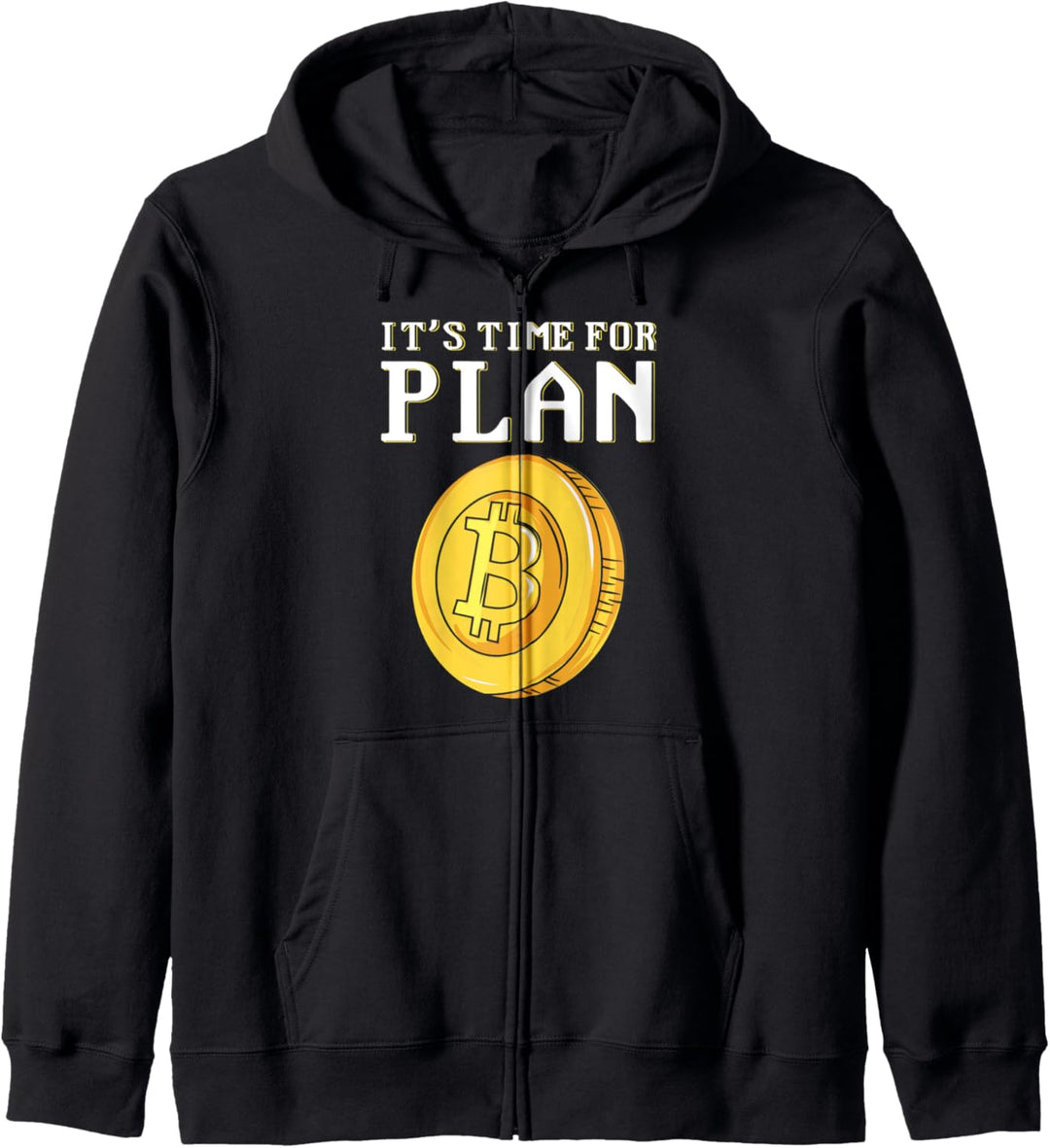 Es ist Zeit für Plan B Bitcoin Kapuzenjacke