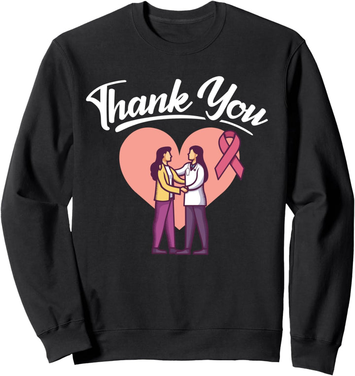 Brustkrebs Danke Arzt Sweatshirt