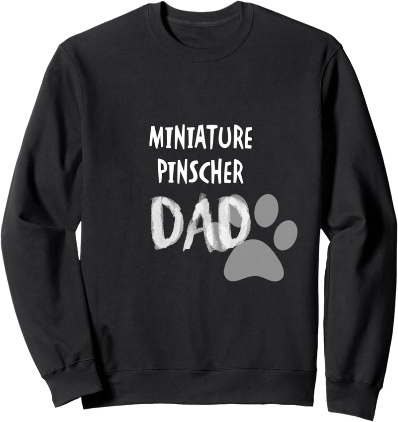 Miniature Pinscher Dad Sweatshirt