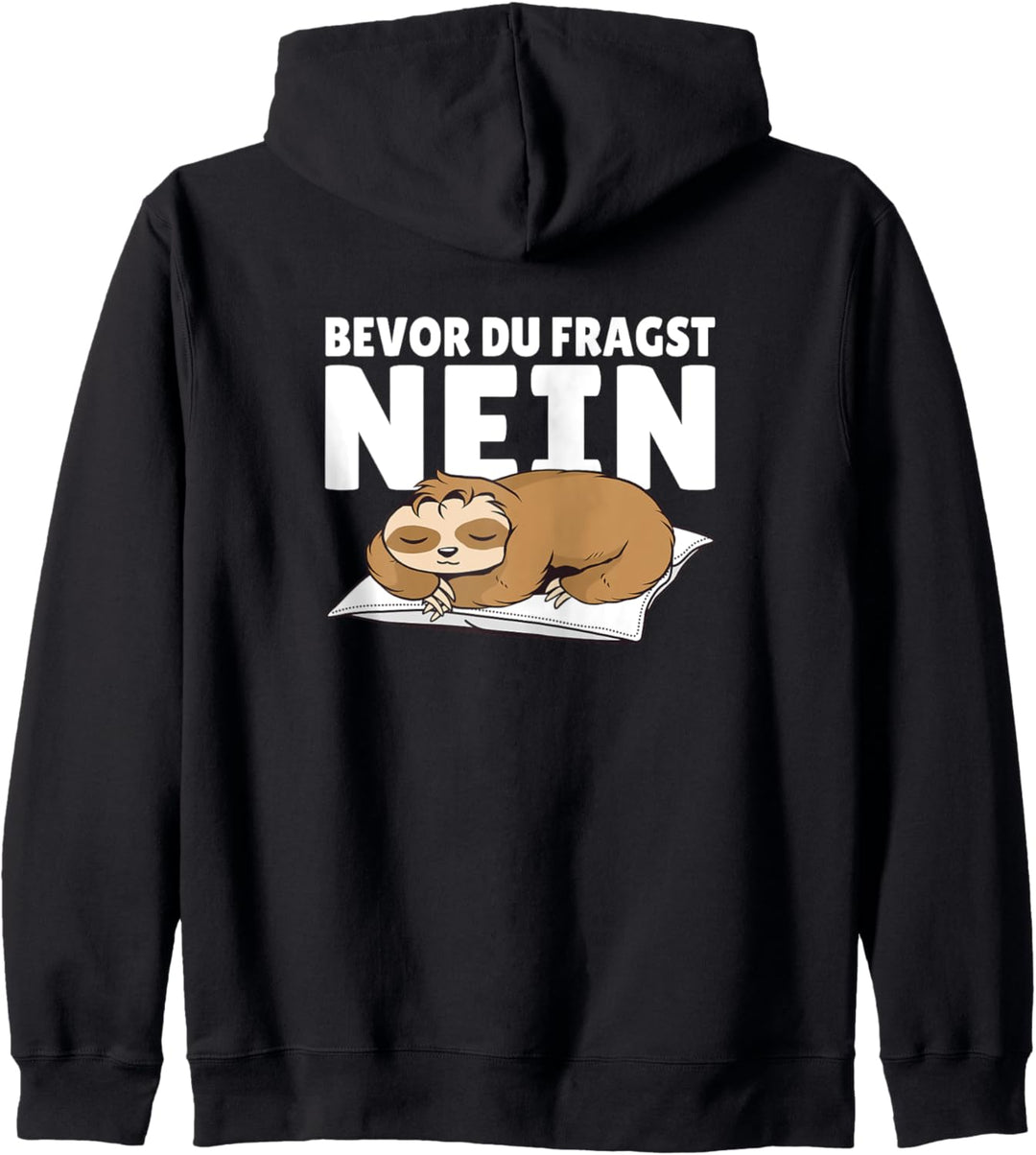 Bevor du Fragst Nein Misanthrop Faultier Sprüche Kapuzenjacke