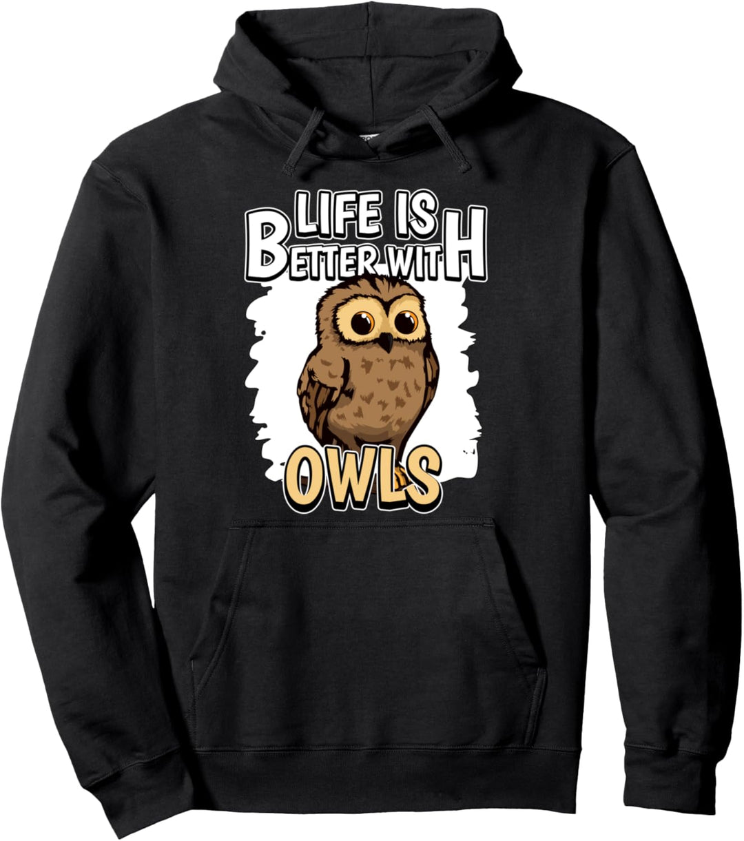 Life Is Better With Owls Eule Pullover Hoodie
