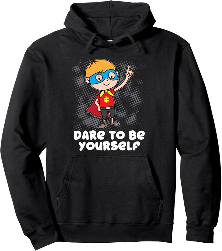 Dare To Be Yourself Autism Awareness Superheroes Pullover Hoodie