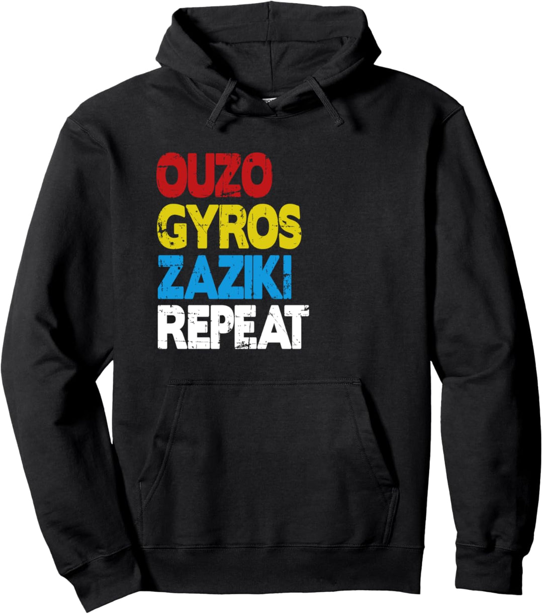 Ouzo Gyros Zaziki Repeat Tsatsiki Griechenland Trink Spruch Pullover Hoodie