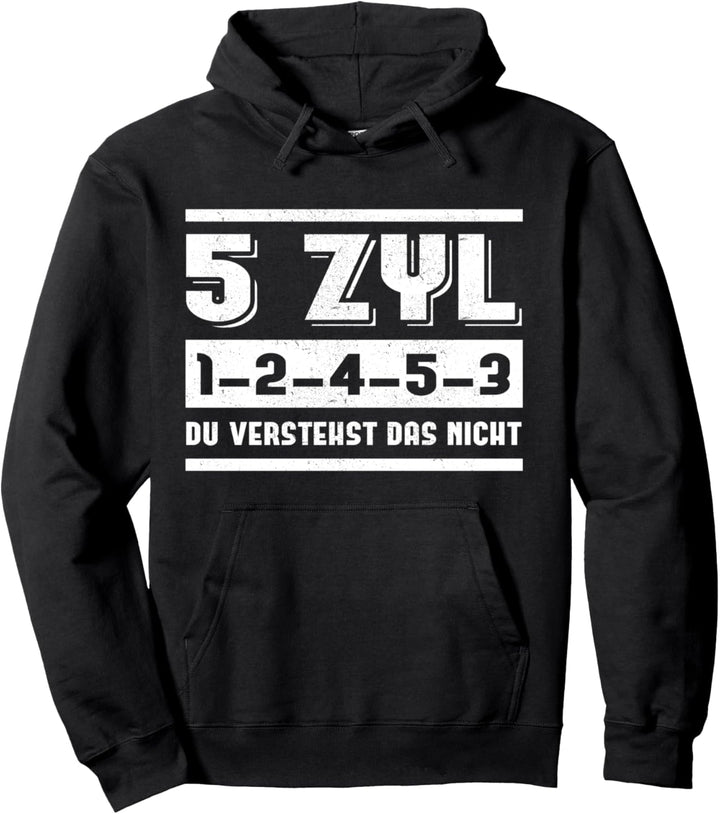 5 Zylinder 1-2-4-5-3 du verstehst das nicht Pullover Hoodie