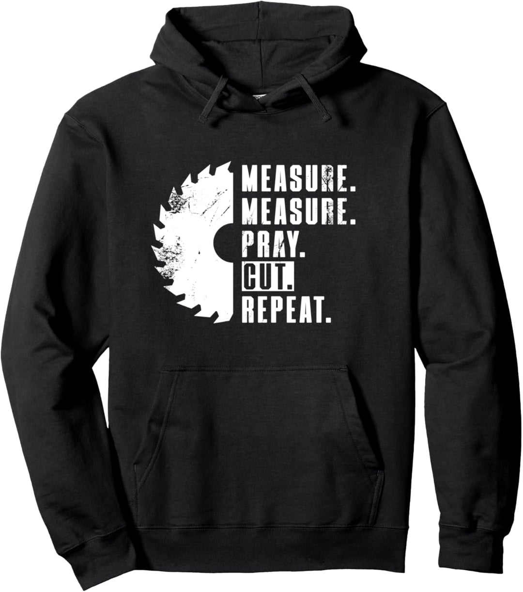 Doppelt Messen, Beten, Sägen! Heimwerker & Tischler Humor Pullover Hoodie