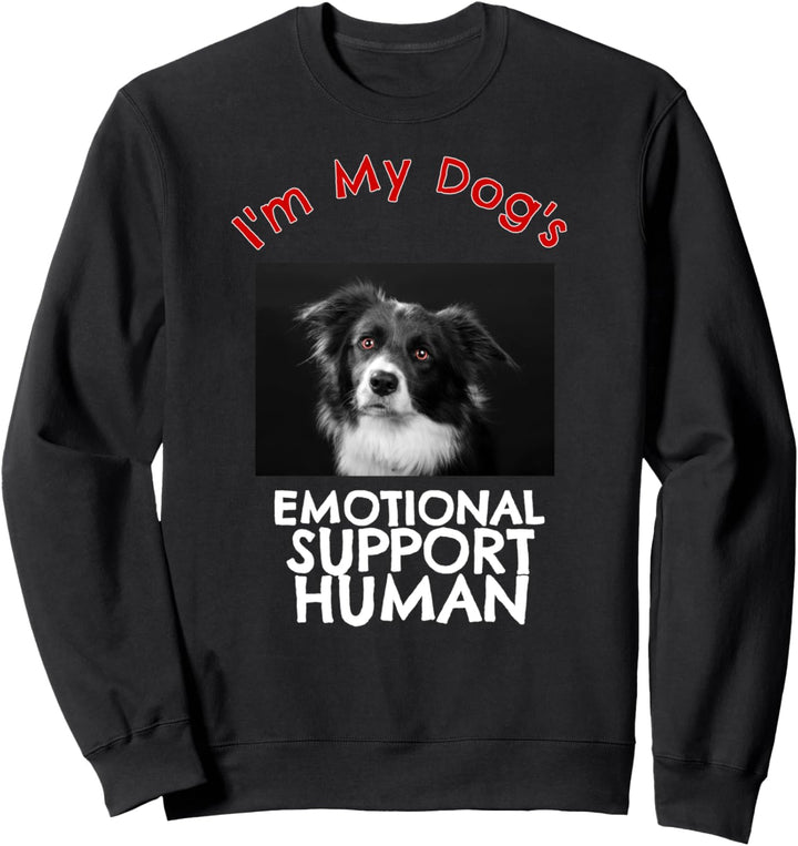 Border Collie Dog Emotional Support Human Funny Sweatshirt