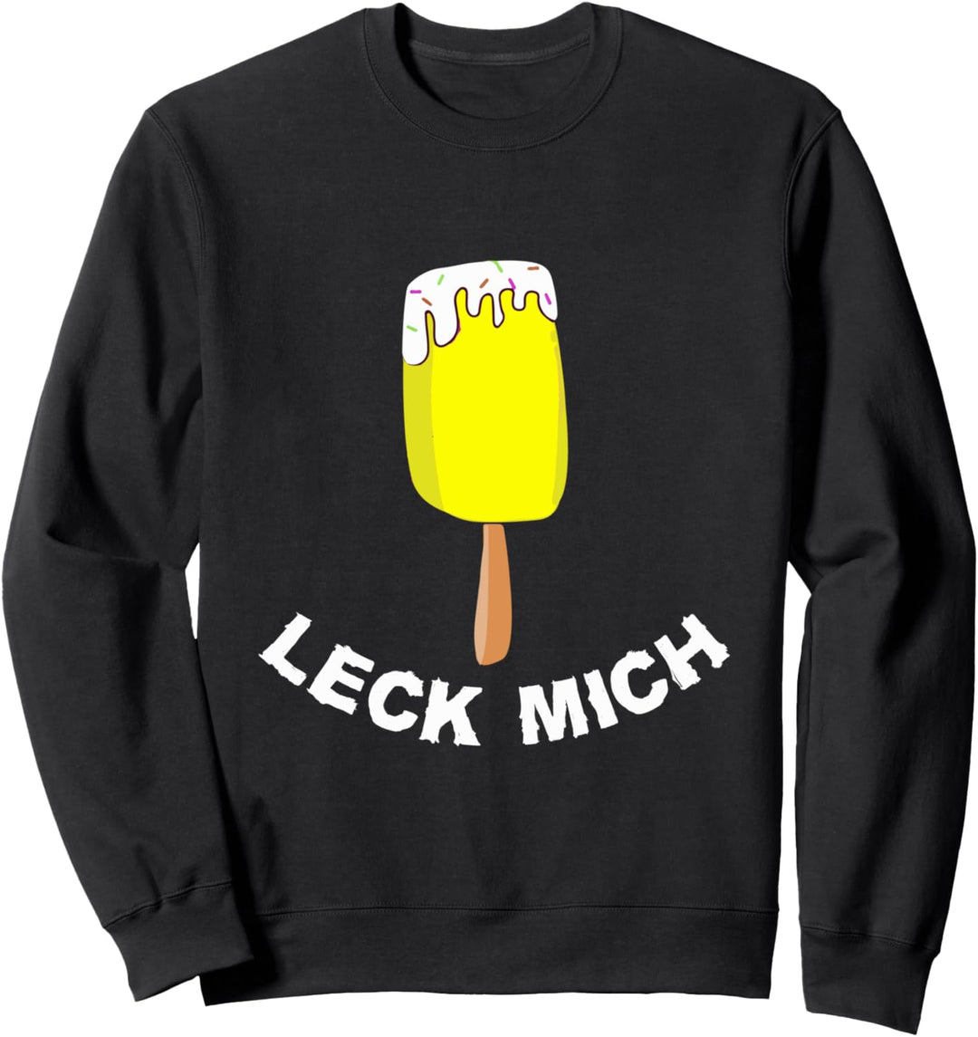 Leck Mich Eiscreme - Eis am Stiel - Witziges Spruch Sweatshirt