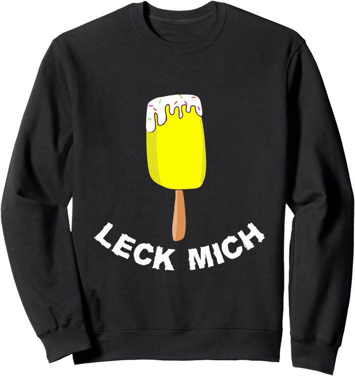 Leck Mich Eiscreme - Eis am Stiel - Witziges Spruch Sweatshirt