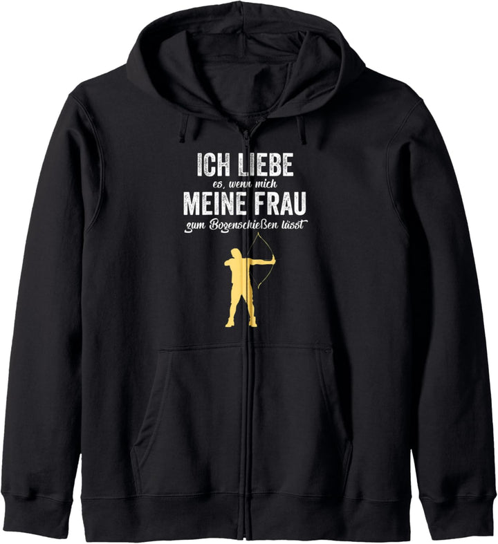 Ich liebe es wenn mich meine Frau zum Bogenschiessen lässt Kapuzenjacke