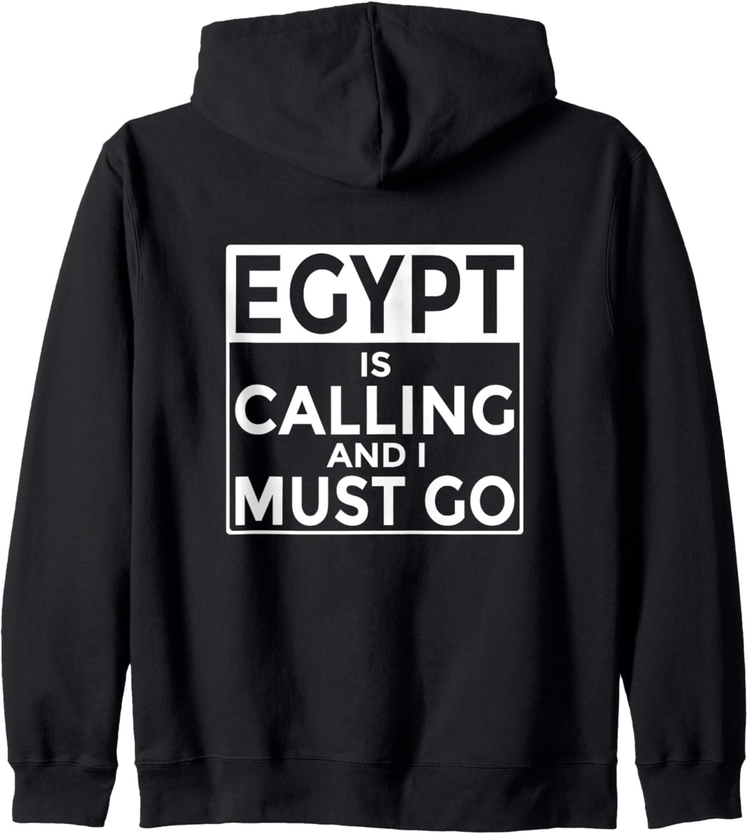 Ägypten ist Calling und ich muss Go Funny ägyptisches Kapuzenjacke