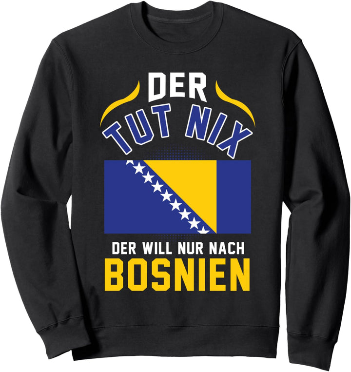 Bosnien Herzegowina Balkan Urlaub Reise Sommer Bosnier Sweatshirt