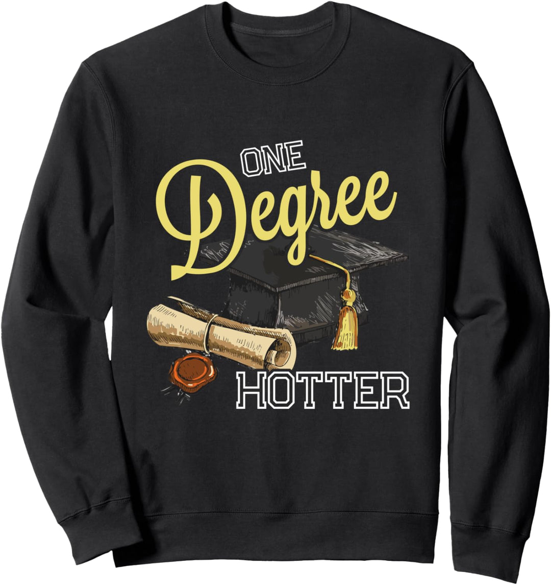 Class 2021 One Degree Hotter High School College Graduation Sweatshirt