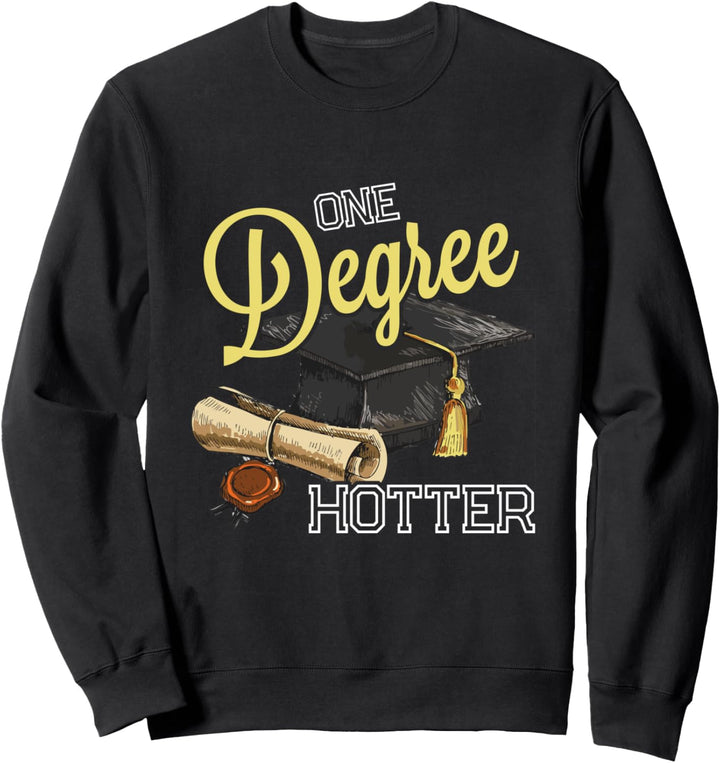 Class 2021 One Degree Hotter High School College Graduation Sweatshirt
