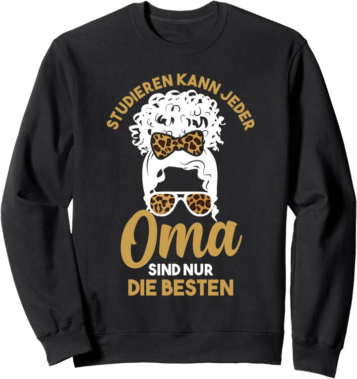 Gutaussehende Oma Sweatshirt