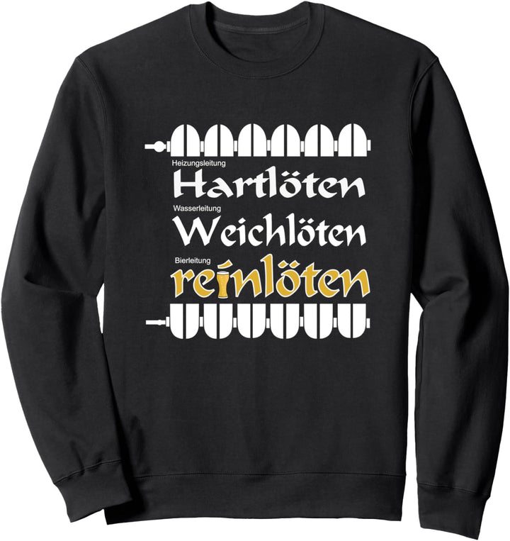 Heizungsbauer löten reinlöten Anlagenmechaniker saufen SHK Sweatshirt