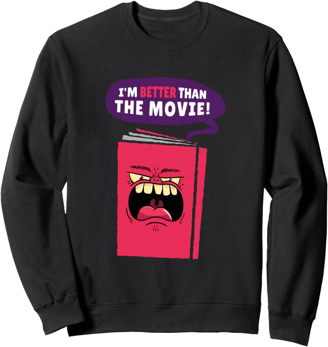 Bücher sind besser als der Film - anspruchsvoller Leser Sweatshirt