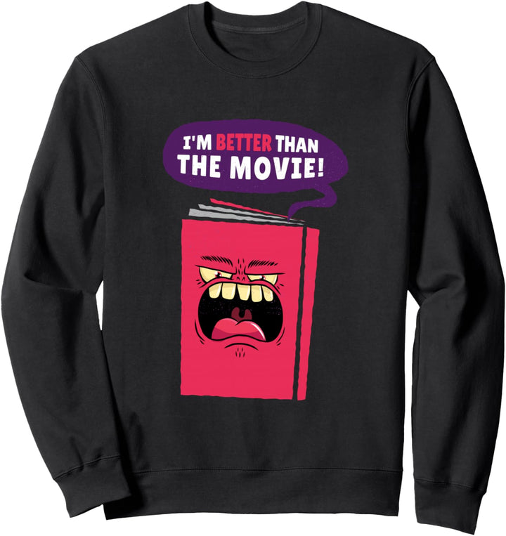 Bücher sind besser als der Film - anspruchsvoller Leser Sweatshirt