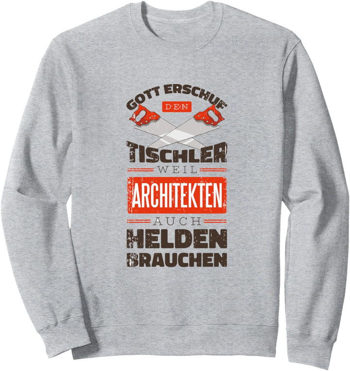 Lustiger Tischler Spruch Bier Job Arbeit Handwerk Schreiner Sweatshirt