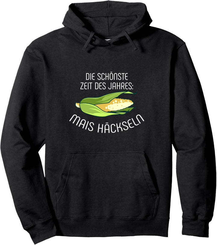 Die schönste Zeit des Jahres Mais häckseln Landwirt Pullover Hoodie